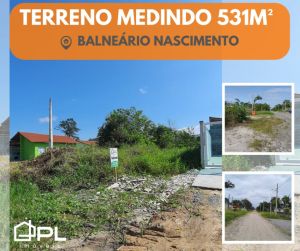TERRENO DE 531M² - BALNEÁRIO NASCIMENTO - ITAPOÁ SC